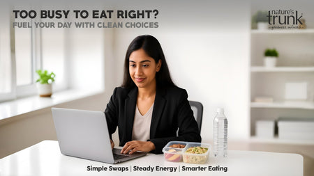 Clean eating in a busy Lifestyle: Quick tips that actually works