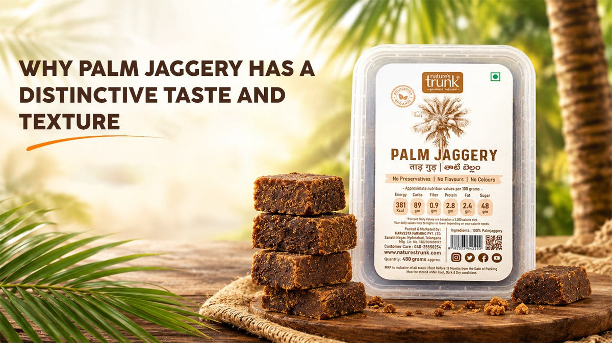 Why Palm Jaggery Has a Distinctive Taste and Texture
