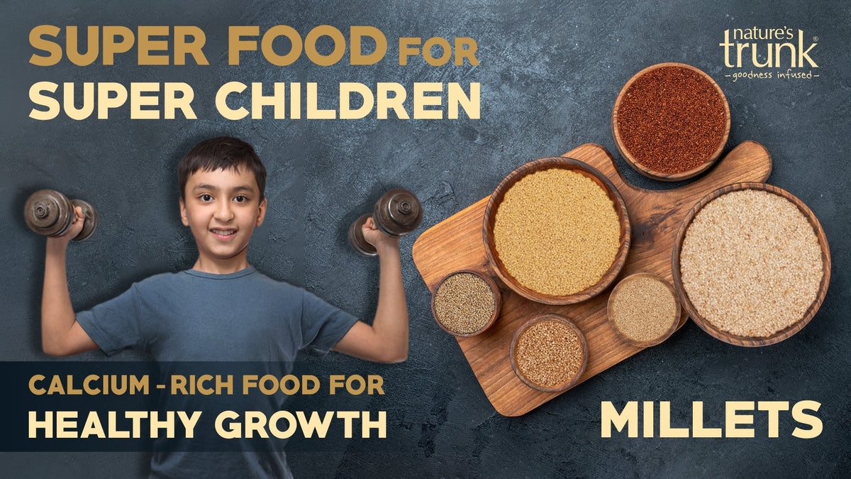 Boosting Kids' Calcium Levels: The Best Way is to include Millets in their Diet